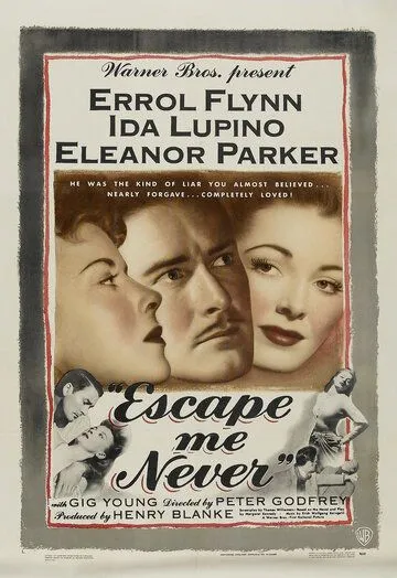 Никогда не покидай меня / Escape Me Never (1947) фильм скачать через торрент в хорошем качестве
