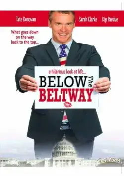 Страсти по политике / Below the Beltway (2010) фильм скачать через торрент в хорошем качестве