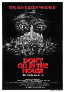 Не заходи в дом / Don't Go in the House (1979) фильм скачать через торрент в хорошем качестве