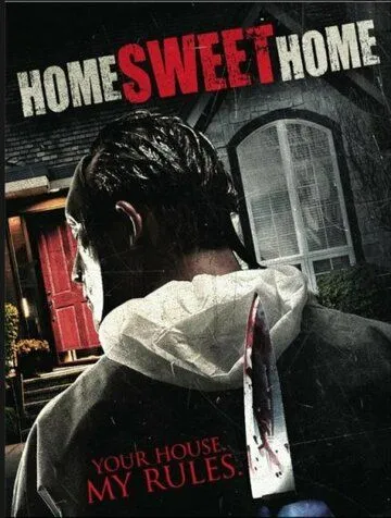 Дом, милый дом / Home Sweet Home (2012) фильм скачать через торрент в хорошем качестве