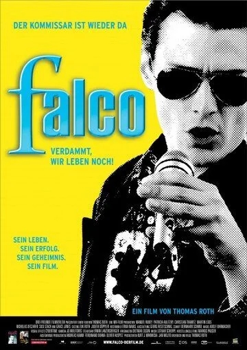 Фалько - Чёрт возьми, мы всё ещё живы! / Falco - Verdammt, wir leben noch! (2008) фильм скачать через торрент в хорошем качестве