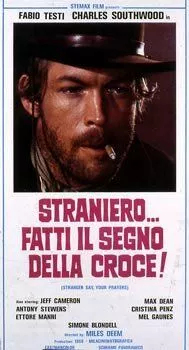 Молись... незнакомец! / Straniero... fatti il segno della croce! (1968) фильм скачать через торрент в хорошем качестве