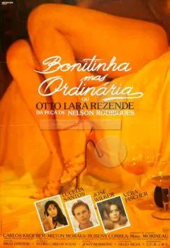 Красивая, но обыкновенная / Bonitinha Mas Ordinária ou Otto Lara Rezende (1981) фильм скачать через торрент в хорошем качестве