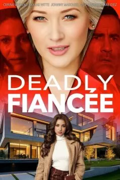 Смертельная невеста / Deadly Fiancée (2024) фильм скачать через торрент в хорошем качестве