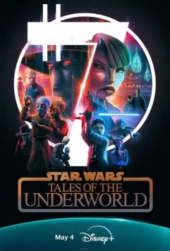 Звёздные войны: Сказания о преступном мире / Star Wars: Tales of the Underworld (2025) сериал мультфильм скачать через торрент в хорошем качестве