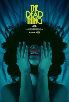 Мёртвая сущность / The Dead Thing (2024) фильм скачать через торрент в хорошем качестве