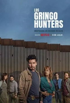 Охотники на гринго / The Gringo Hunters 2025 скачать через торрент сериал в хорошем качестве