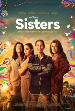 Три сестры / Las Tres Sisters (2025) фильм скачать через торрент в хорошем качестве