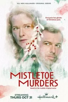 Убийства под омелой / Mistletoe Murders (2024) сериал скачать через торрент в хорошем качестве