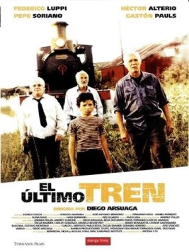 Последний поезд / El último tren (2002) фильм скачать через торрент в хорошем качестве