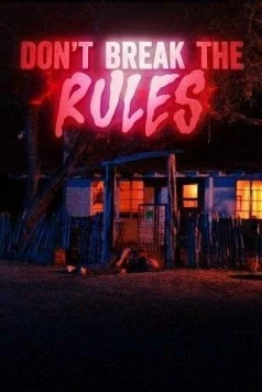 Не нарушай правила / Don't Break the Rules (2024) фильм скачать через торрент в хорошем качестве
