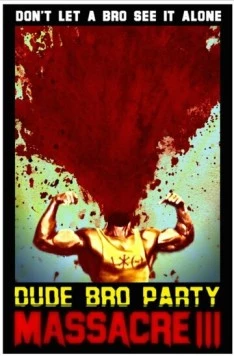 Резня чуваков на братской вечеринке 3 / Dude Bro Party Massacre III (2015) фильм скачать через торрент в хорошем качестве