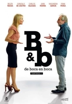Из уст в уста / B&b, de boca en boca (2014) сериал скачать через торрент в хорошем качестве