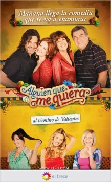 Тот, кто меня любит / Alguien que me quiera (2010) сериал скачать через торрент в хорошем качестве