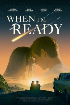 Любовь и другой апокалипсис / When I'm Ready (2025) фильм скачать через торрент в хорошем качестве