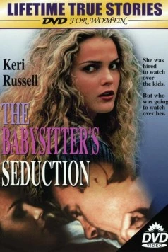 Соблазнение няни / The Babysitter's Seduction (1996) фильм скачать через торрент в хорошем качестве