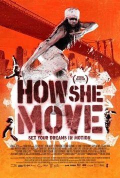Как она двигается / How She Move (2007) фильм скачать через торрент в хорошем качестве