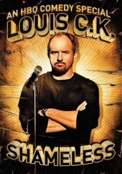Луис С.К.: Бесстыжий / Louis C.K.: Shameless (2007) фильм скачать через торрент в хорошем качестве