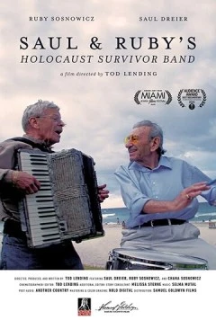 Сол и Руби: дуэт «Пережившие Холокост» / Saul & Ruby's Holocaust Survivor Band (2020) фильм скачать через торрент в хорошем качестве