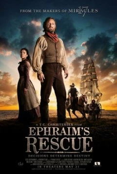 Спасение Ефрема / Ephraim's Rescue (2013) фильм скачать через торрент в хорошем качестве