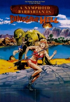 Дикарка-нимфоманка в аду у динозавров / A Nymphoid Barbarian in Dinosaur Hell (1990) фильм скачать через торрент в хорошем качестве