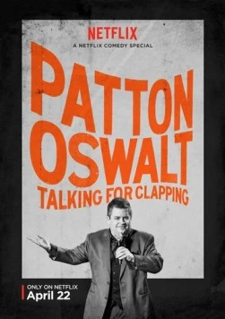 Пэттон Освальт: Говорить за аплодисменты / Patton Oswalt: Talking for Clapping (2016) фильм скачать через торрент в хорошем качестве