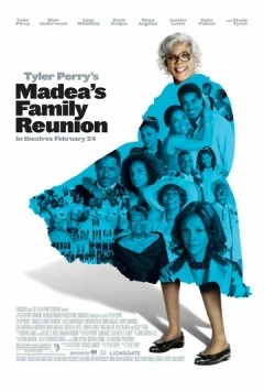 Воссоединение семьи Мэдеи / Madea's Family Reunion (2006) фильм скачать через торрент в хорошем качестве