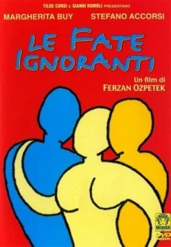 Феерия непонимания / Le fate ignoranti (2001) фильм скачать через торрент в хорошем качестве