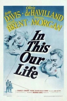 В этом наша жизнь / In This Our Life (1942) фильм скачать через торрент в хорошем качестве