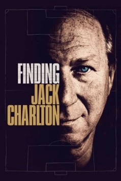 В поисках Джека Чарльтона / Finding Jack Charlton (2020) фильм скачать через торрент в хорошем качестве