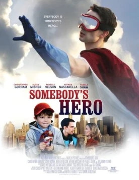 Чей-то герой / Somebody's Hero (2011) фильм скачать через торрент в хорошем качестве
