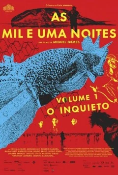 Тысяча и одна ночь: Часть 1. Беспокойный / As Mil e Uma Noites - Volume 1: O Inquieto (2015) фильм скачать через торрент в хорошем качестве