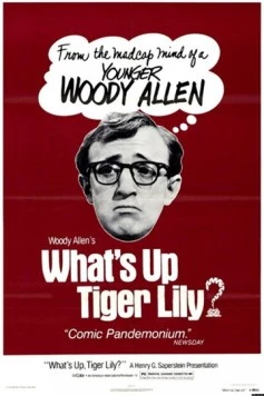 Что случилось, тигровая лилия? / What's Up, Tiger Lily? (1966) фильм скачать через торрент в хорошем качестве