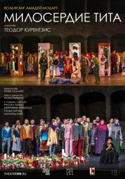 TheatreHD: Курентзис: Милосердие Тита / Teodor Currentzis: La Clemenza di Tito (2017) фильм скачать через торрент в хорошем качестве