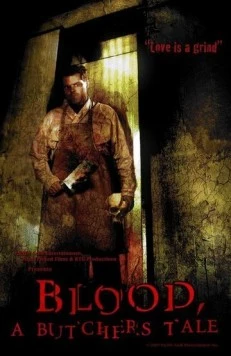 Кровь: История мясника / Blood: A Butcher's Tale (2010) фильм скачать через торрент в хорошем качестве