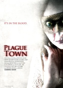Чумной город / Plague Town (2008) фильм скачать через торрент в хорошем качестве