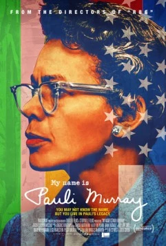 Меня зовут Паули Мюррей / My Name Is Pauli Murray (2021) фильм скачать через торрент в хорошем качестве