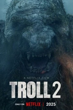 Скачать Тролль 2 / Troll 2 (2025) фильм через торрент на русском