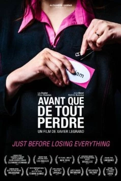 Прежде чем потерять всё / Avant que de tout perdre (2012) фильм скачать через торрент в хорошем качестве