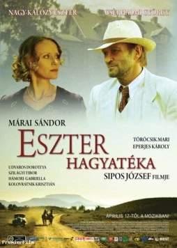Наследство Эстер / Eszter hagyatéka (2008) фильм скачать через торрент в хорошем качестве