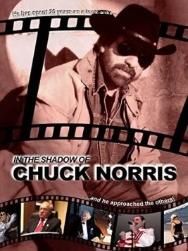 В тени Чака Норриса / In the Shadow of Chuck Norris (2014) фильм скачать через торрент в хорошем качестве