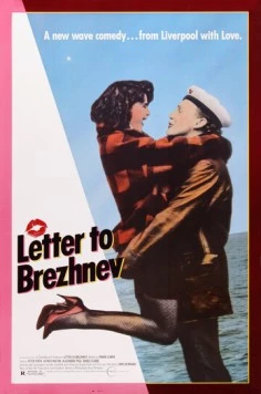 Письмо Брежневу / Letter to Brezhnev (1985) фильм скачать через торрент в хорошем качестве