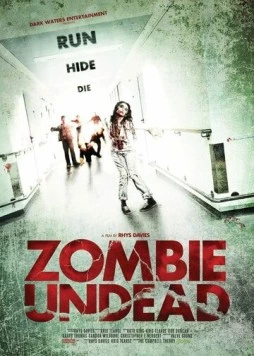 Ожившие мертвецы / Zombie Undead (2010) фильм скачать через торрент в хорошем качестве