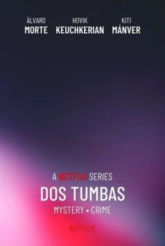 Две могилы / Dos tumbas (2025) сериал скачать через торрент в хорошем качестве
