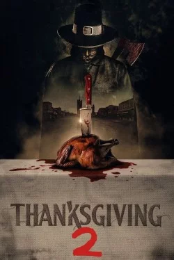 День благодарения 2 / Thanksgiving 2 (2025) фильм скачать через торрент в хорошем качестве