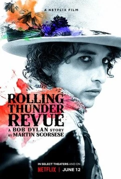 Rolling Thunder Revue: История Боба Дилана глазами Мартина Скорсезе / Rolling Thunder Revue: A Bob Dylan Story by Martin Scorsese (2019) сериал скачать через торрент в хорошем качестве