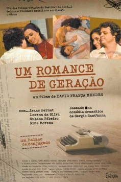 Новое поколение / Um Romance de Geração (2008) фильм скачать через торрент в хорошем качестве