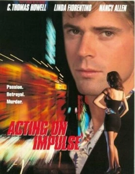 Розы мертвы / Acting on Impulse (1993) фильм скачать через торрент в хорошем качестве