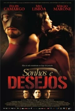 Мечты и желания / Sonhos e Desejos (2006) фильм скачать через торрент в хорошем качестве