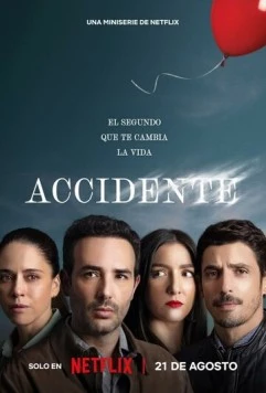 Несчастный случай / Accidente (2024) сериал скачать через торрент в хорошем качестве